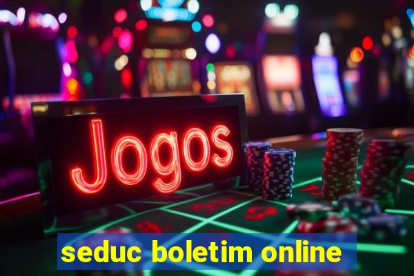 seduc boletim online